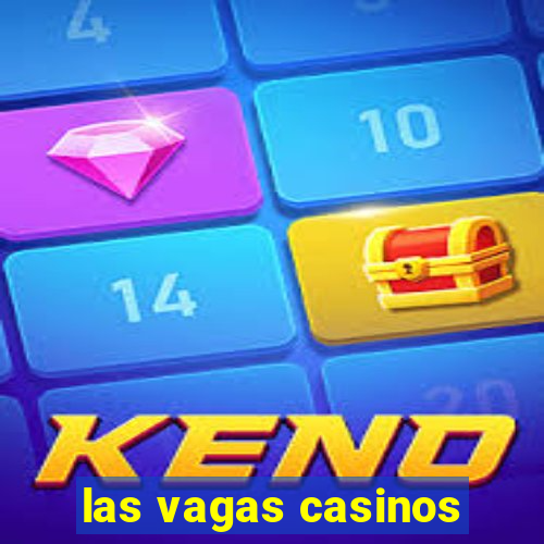 las vagas casinos