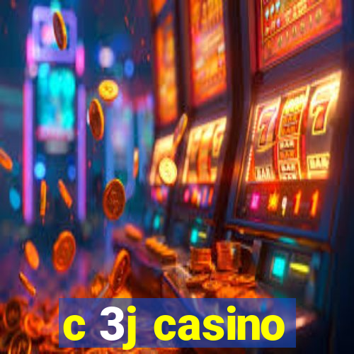 c 3j casino