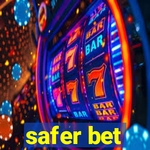 safer bet