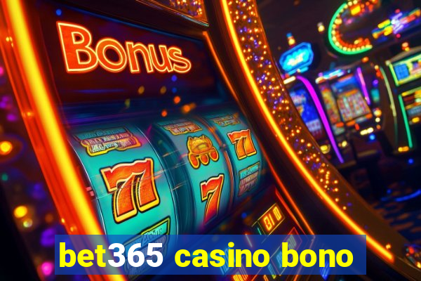 bet365 casino bono