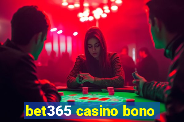 bet365 casino bono