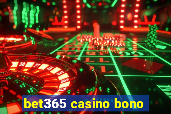 bet365 casino bono