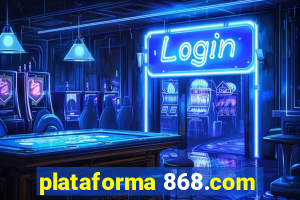 plataforma 868.com