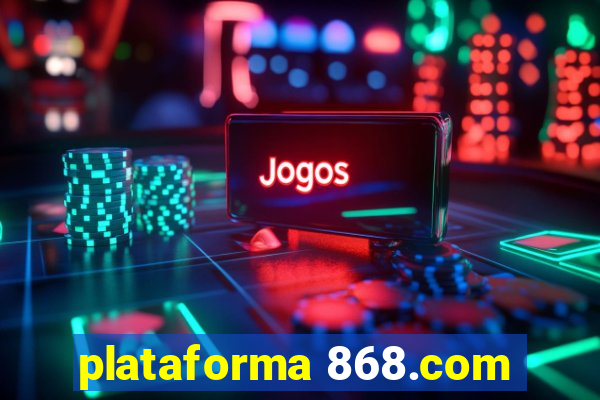 plataforma 868.com