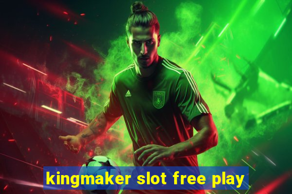 kingmaker slot free play