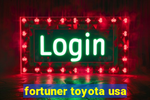 fortuner toyota usa