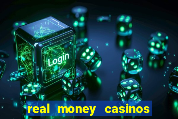 real money casinos online usa