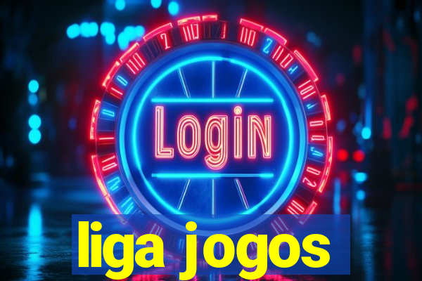 liga jogos