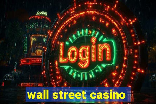 wall street casino