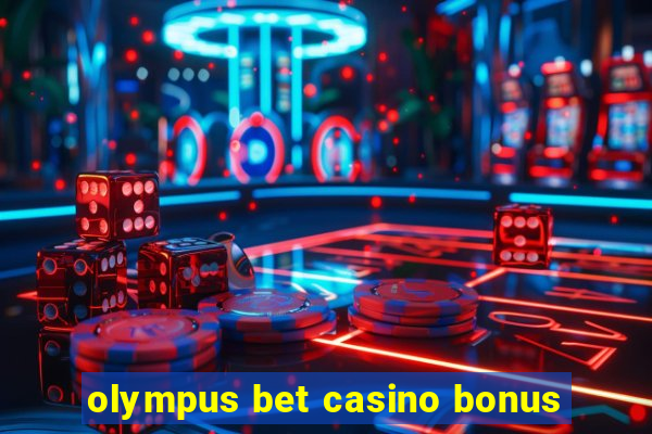 olympus bet casino bonus