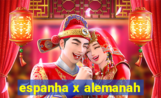 espanha x alemanah