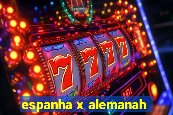 espanha x alemanah