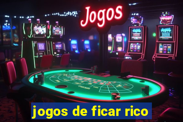 jogos de ficar rico