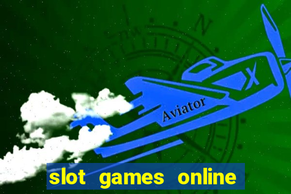 slot games online real money