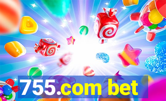 755.com bet