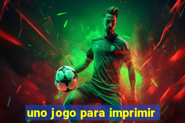 uno jogo para imprimir