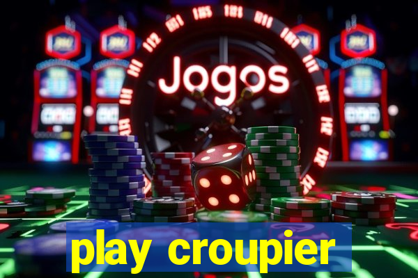 play croupier