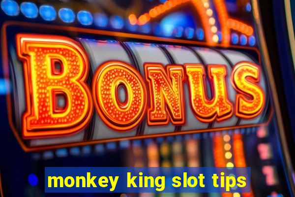 monkey king slot tips