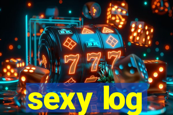 sexy log