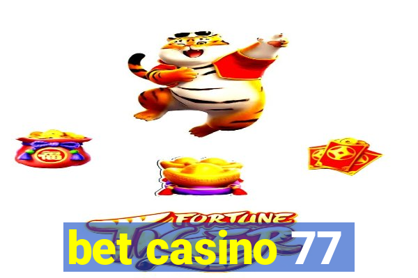 bet casino 77