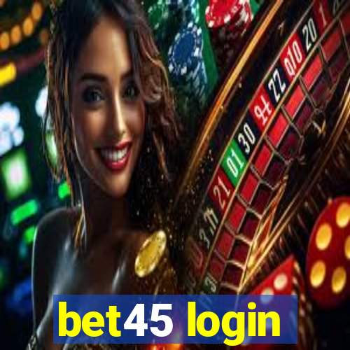 bet45 login