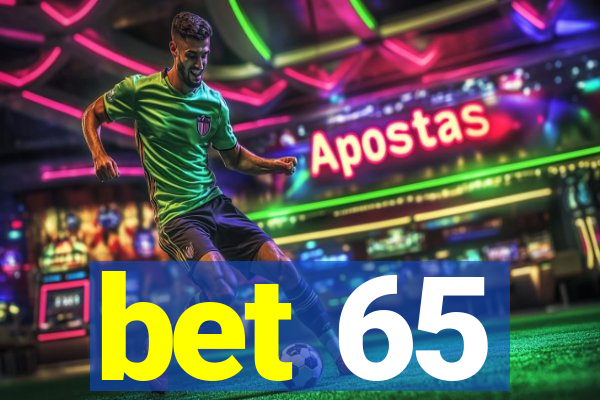 bet 65