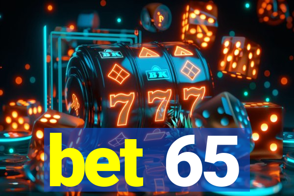 bet 65