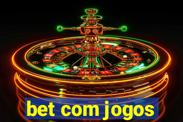 bet com jogos