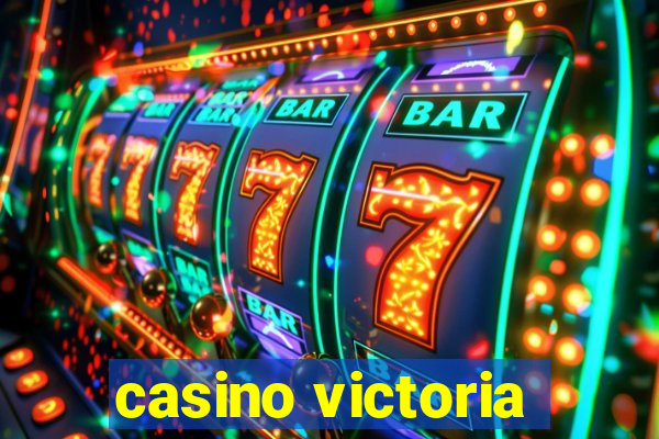 casino victoria