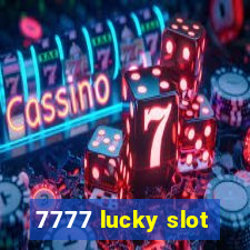 7777 lucky slot