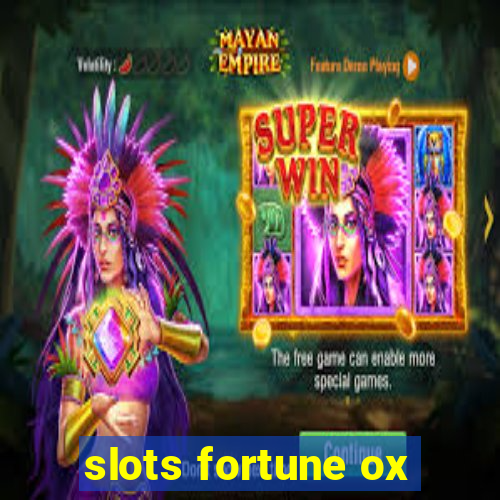 slots fortune ox