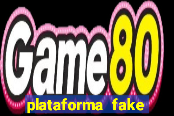 plataforma fake para jogar