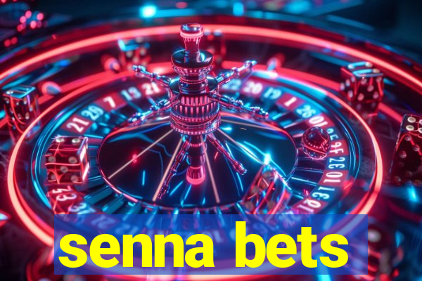 senna bets