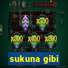 sukuna gibi