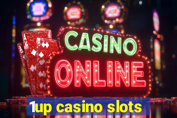 1up casino slots