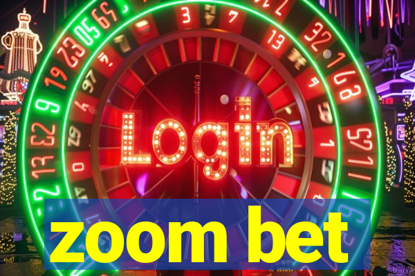 zoom bet