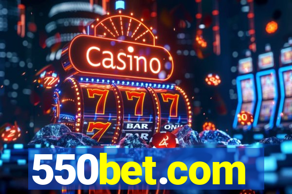 550bet.com