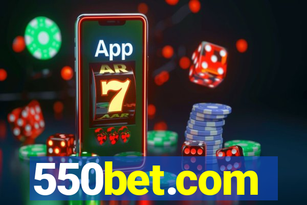 550bet.com