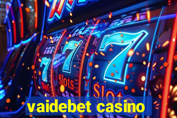 vaidebet casino