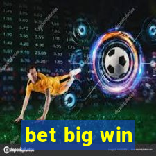 bet big win