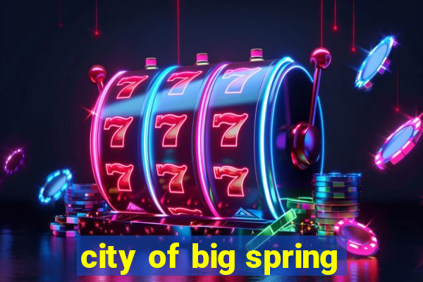 city of big spring