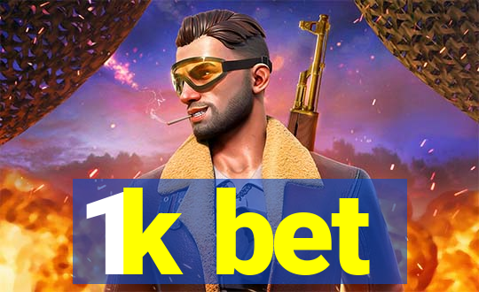 1k bet