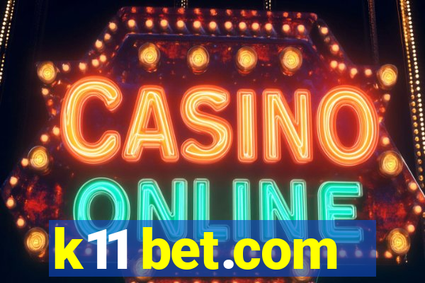 k11 bet.com