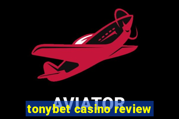 tonybet casino review