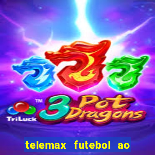 telemax futebol ao vivo gratis