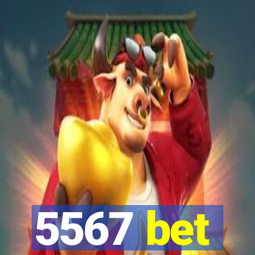 5567 bet