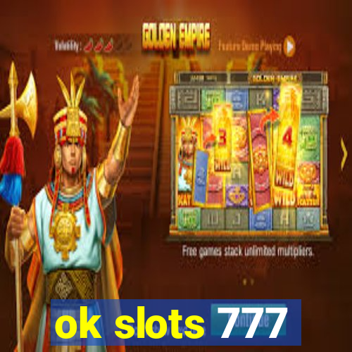 ok slots 777