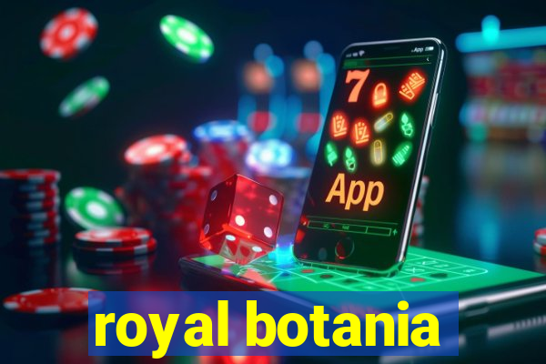 royal botania