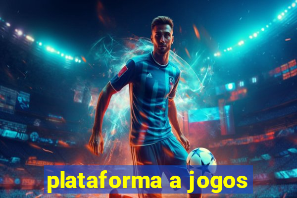 plataforma a jogos