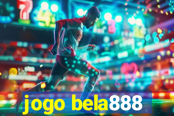 jogo bela888